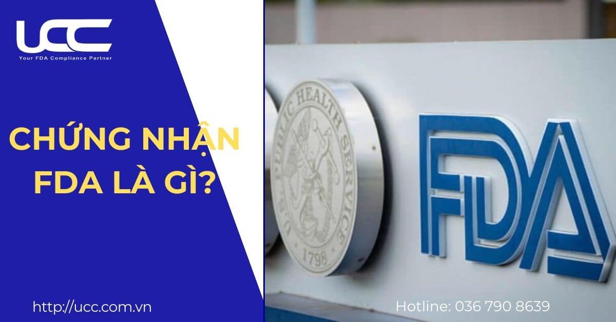 Chứng nhận FDA là gì? Quy trình đăng ký FDA mới nhất Chung-nhan-FDA-la-gi