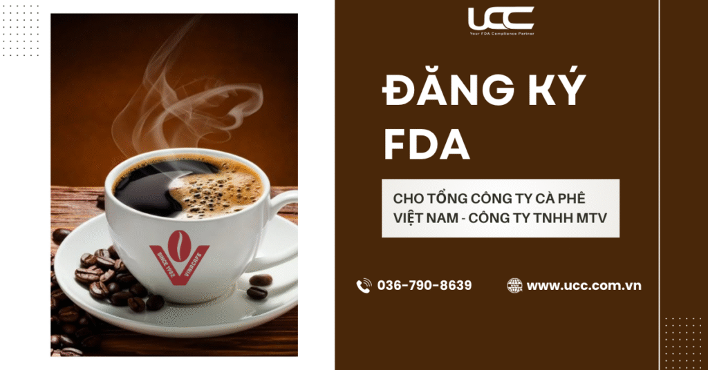 Đăng ký chứng nhận FDA cho Tổng Công ty TNHH MTV Cà phê Việt Nam