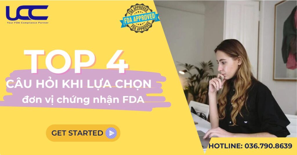 Top 4 câu hỏi khi lựa chọn đơn vị chứng nhận FDA