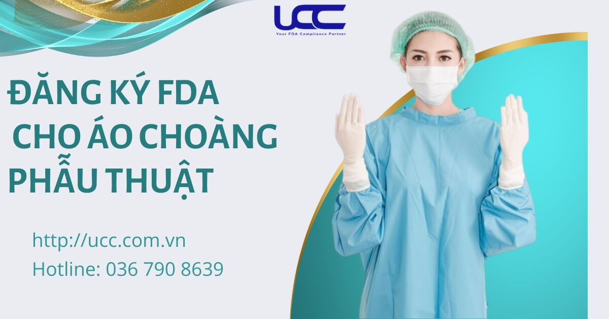 Quy trình đăng ký FDA cho áo choàng phẫu thuật tại UCC Việt Nam