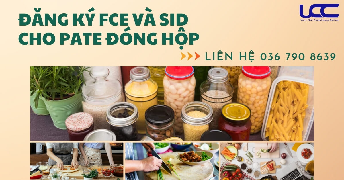 Đăng ký FCE và SID cho pate sau khi có chứng nhận FDA