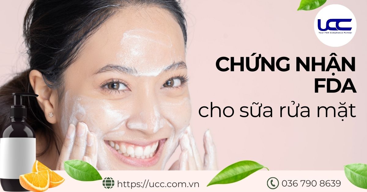 Chứng nhận FDA cho sữa rửa mặt