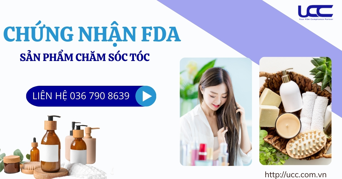 Chứng nhận FDA sản phẩm chăm sóc tóc nhanh, gọn, uy tín