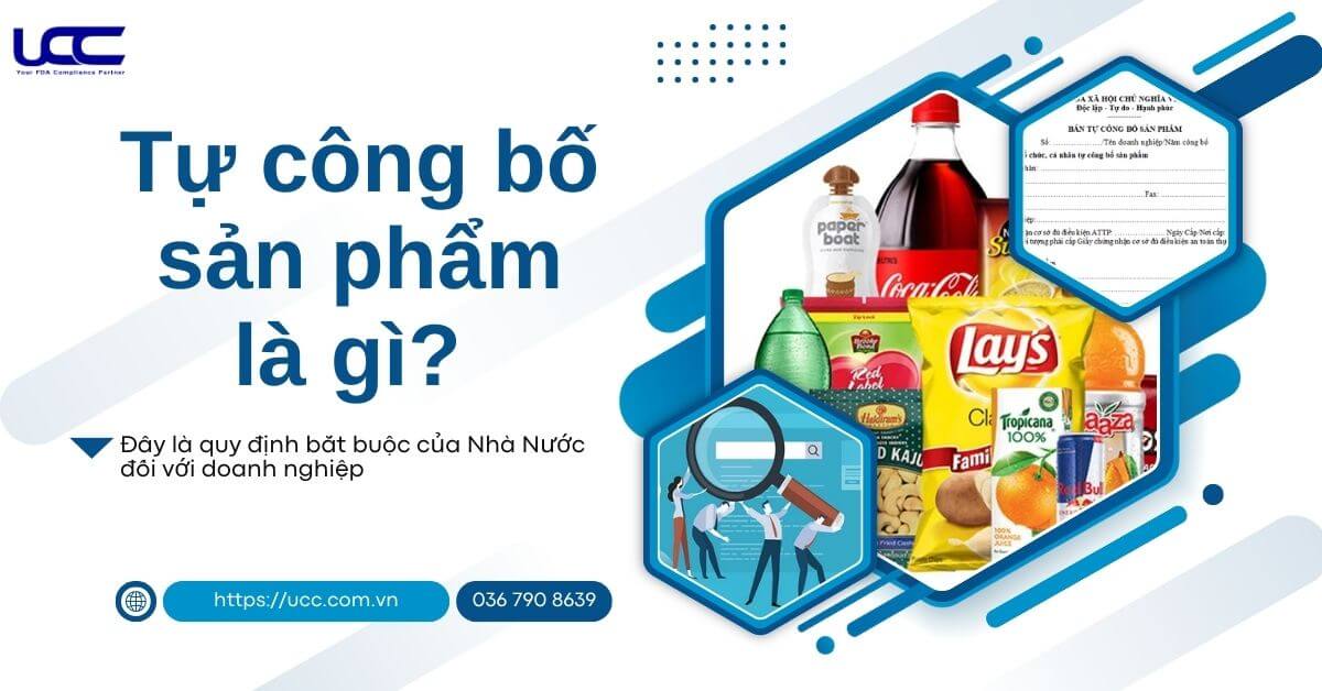 Tự công bố sản phẩm là quy định bắt buộc của Nhà Nước