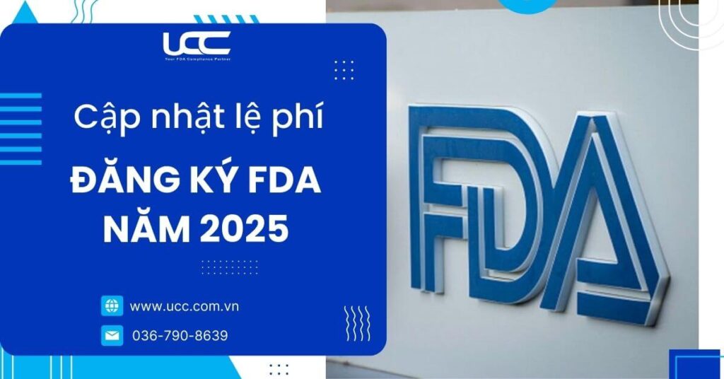 Cập nhật thông báo mới nhất của FDA về lệ phí đăng ký năm 2025