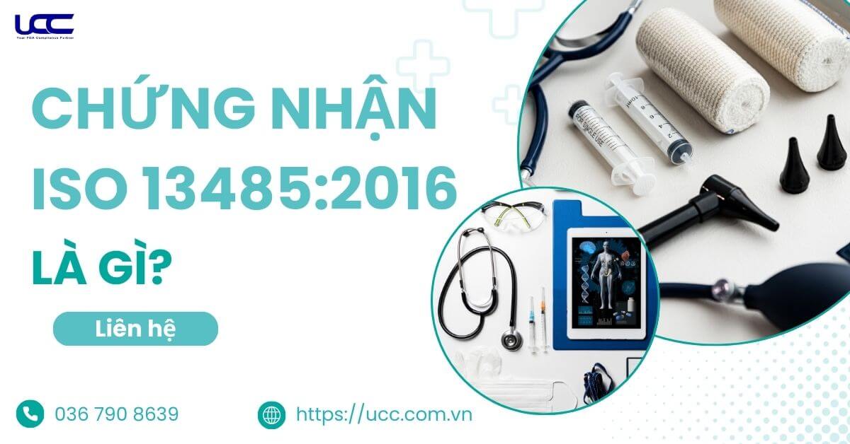 Chứng nhận ISO 13485:2016 là gì?
