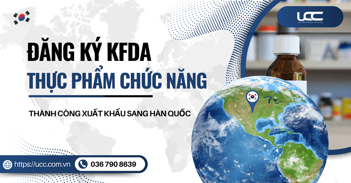 KFDA thực phẩm chức năng - Hướng dẫn chi tiết để đăng ký thành công xuất khẩu sang Hàn Quốc