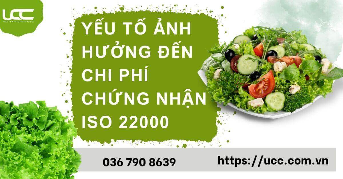 Các yếu tố ảnh hưởng đến chi phí chứng nhận ISO 22000