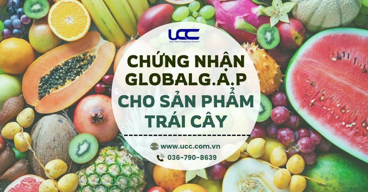 Chứng nhận GlobalG.A.P cho sản phẩm trái cây