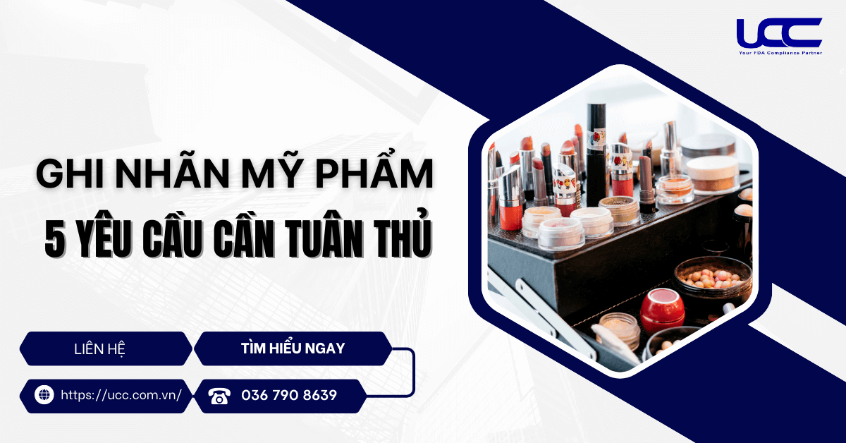 Ghi nhãn mỹ phẩm - 5 Yêu cầu quan trọng doanh nghiệp cần chú ý