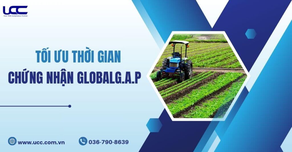 Tiết kiệm thời gian chứng nhận GlobalG.A.P