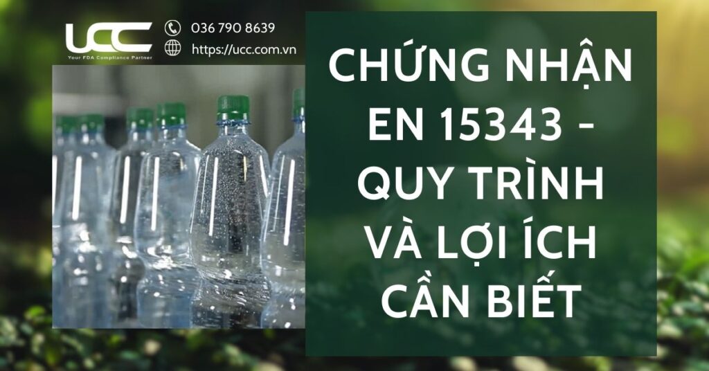 Chứng Nhận EN 15343 - Quy Trình Và Lợi Ích Cần Biết