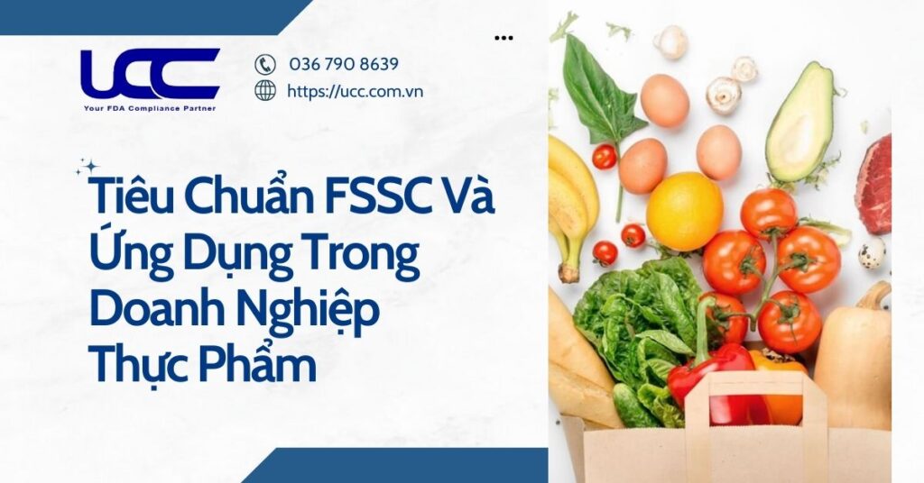 Tiêu Chuẩn FSSC Và Ứng Dụng Trong Doanh Nghiệp Thực Phẩm