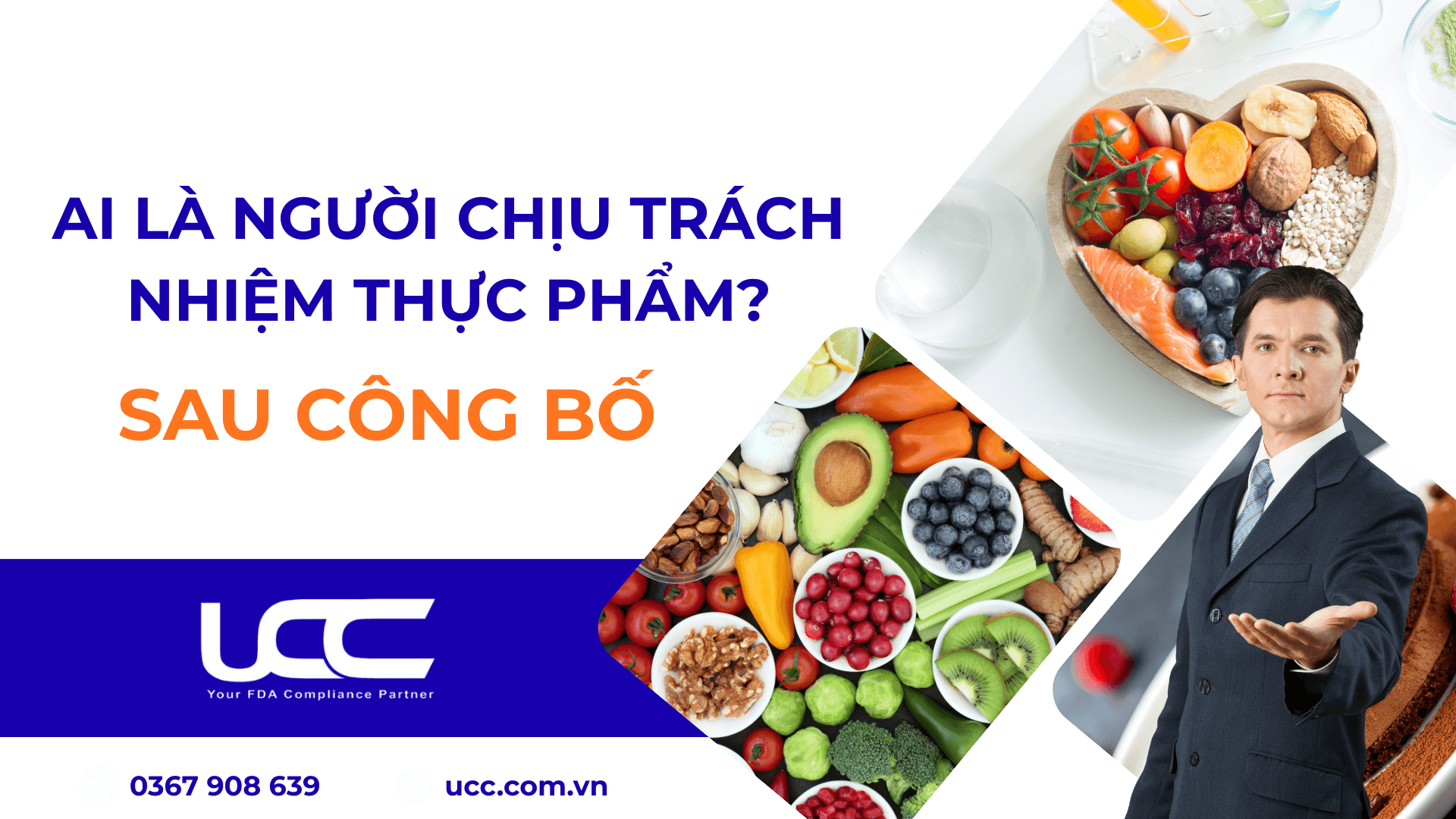 Người chịu trách nhiệm thực phẩm là ai? Trách nhiệm sau công bố