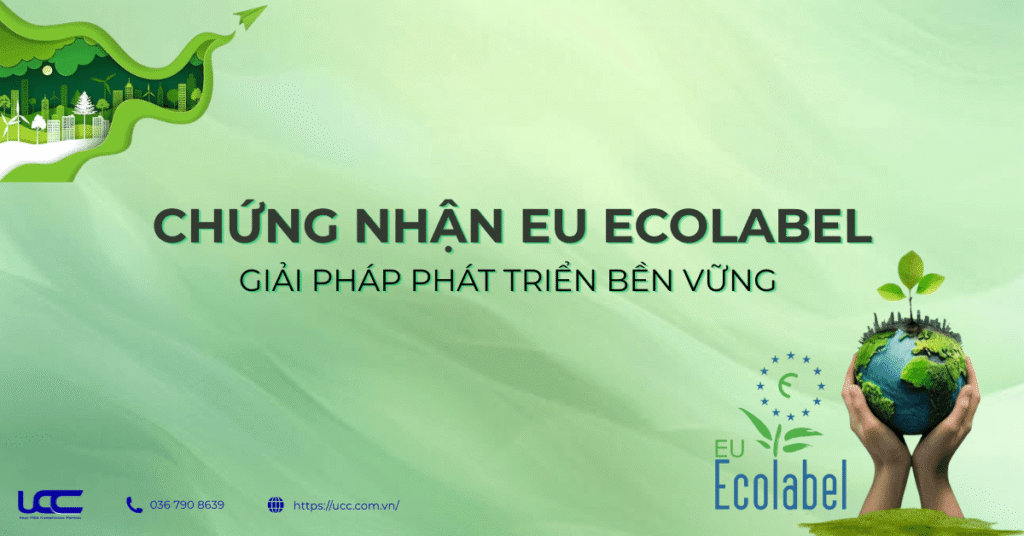 EU Ecolabel - Giải Pháp Phát Triển Bền Vững Cho Doanh Nghiệp