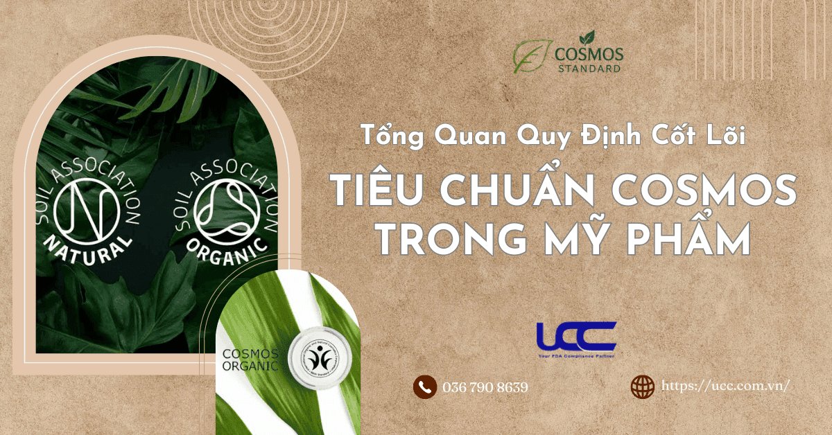Tiêu Chuẩn Cosmos Trong Mỹ Phẩm: Tổng Quan Quy Định Cốt Lõi