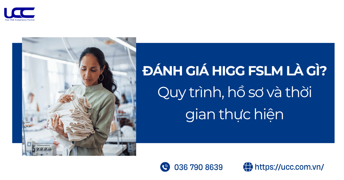 Đánh giá Higg FSLM là gì? Quy trình, hồ sơ và thời gian thực hiện