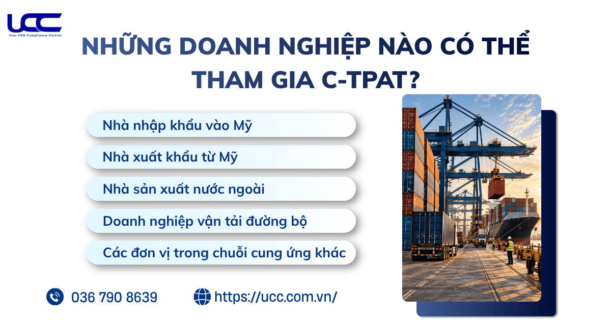 Doanh nghiệp nào có thể tham gia C-TPAT?